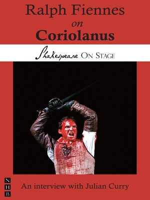 cover image of Ralph Fiennes on Coriolanus (Shakespeare on Stage)